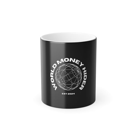 Color Changing Mug - "World Money Hider" Inspirational Coffee Cup